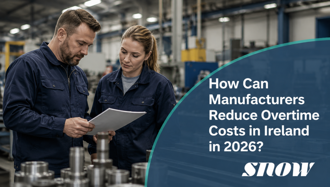 How Can Manufacturers Reduce Overtime Costs in Ireland in 2026?