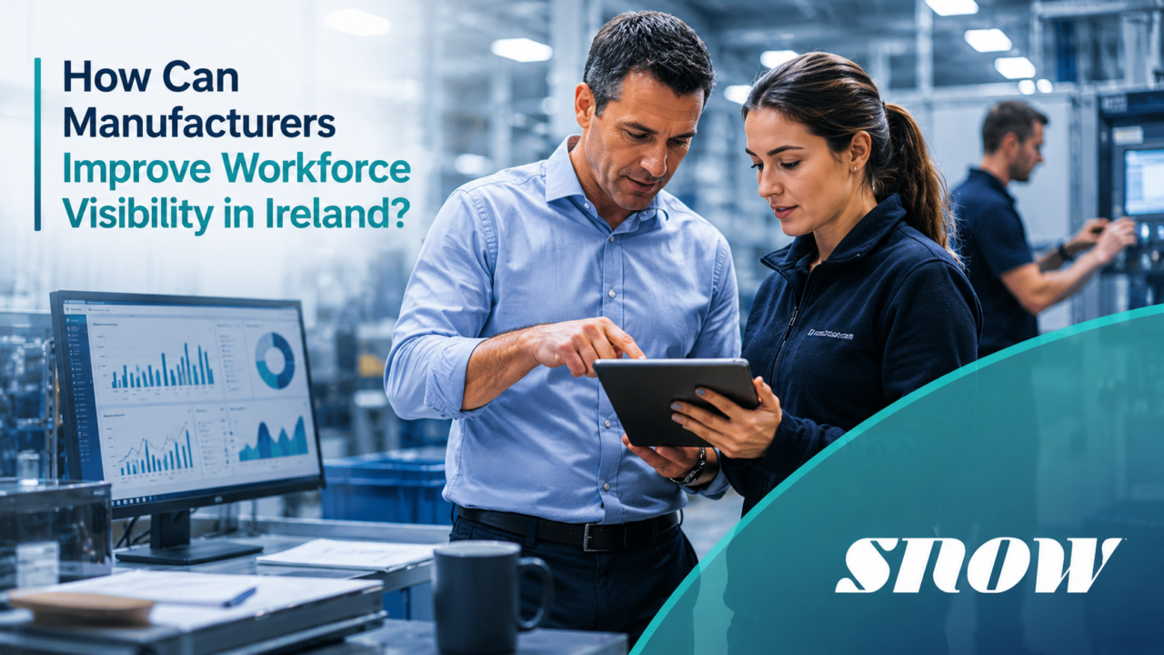 How Can Manufacturers Improve Workforce Visibility in Ireland?